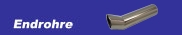 Endrohre
